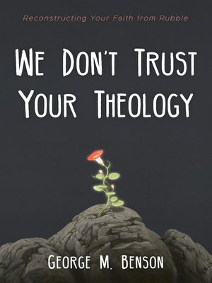 cover image of We Don't Trust Your Theology